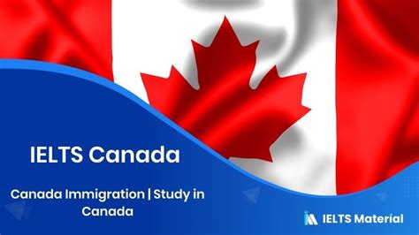 IELTS for Canadian Immigration .
